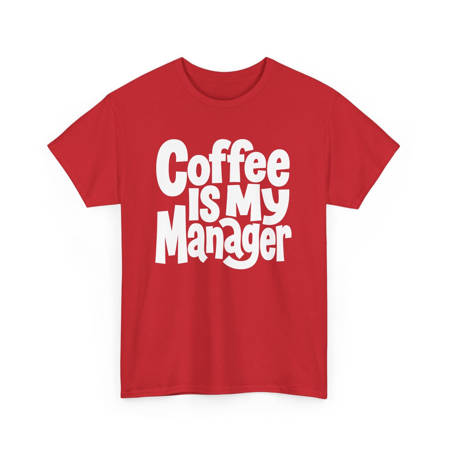 Coffee Is My Manager Funny T-Shirt