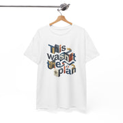This Wasn't The Plan T-Shirt - Abstract Graphic Tee - Beyond Lines