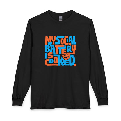 My Social Battery Cooked Funny Long Sleeve T-Shirt