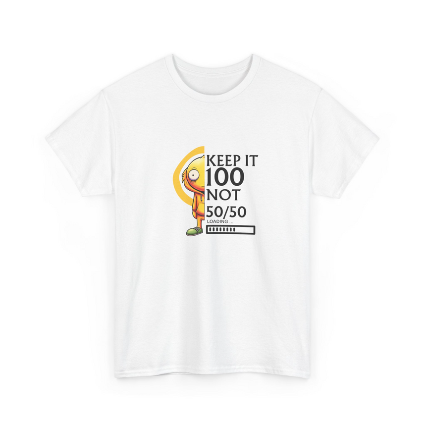 Keep It 100 Not 50/50 Character Graphic T-Shirt - Premium Heavyweight Cotton Tee - Beyond Lines