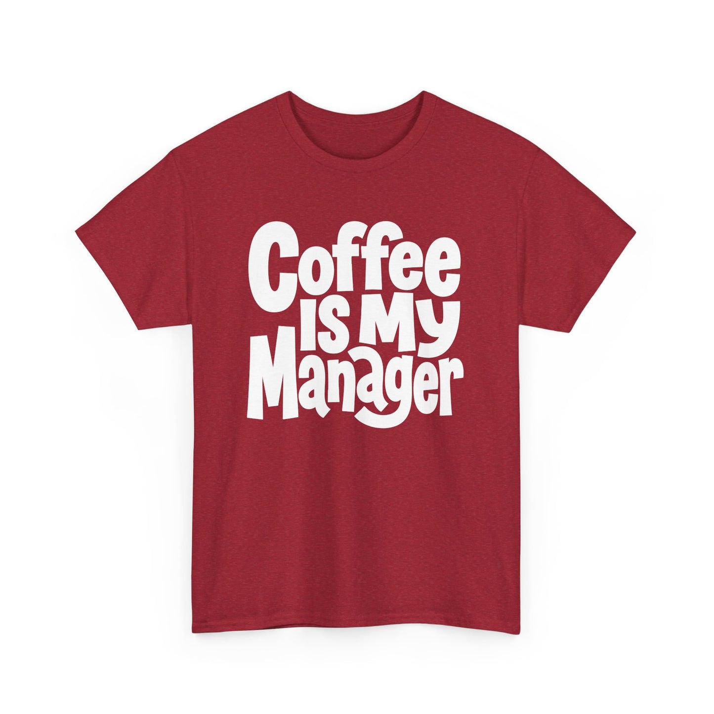 Coffee Is My Manager Funny T-Shirt