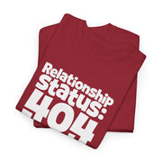 Relationship Status 404 Not Found T-Shirt Funny Computer Nerd Geek Tee For Valentine Gift - Beyond Lines