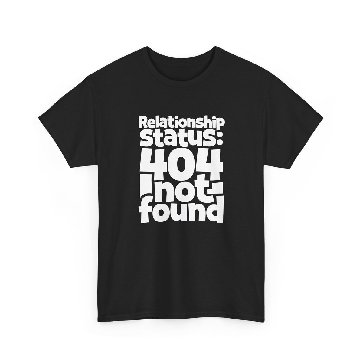 Relationship Status 404 Not Found T-Shirt Funny Computer Nerd Geek Tee For Valentine Gift - Beyond Lines