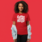 Coffee Is My Manager Funny T-Shirt - Beyond Lines