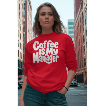 Coffee Is My Manager Funny T-Shirt