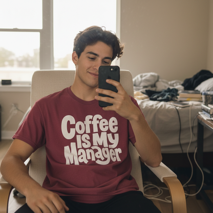 Coffee Is My Manager Funny T-Shirt