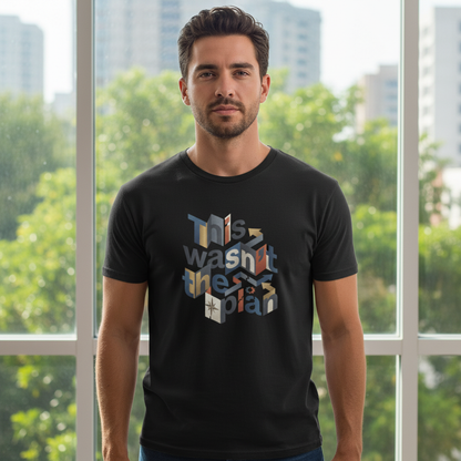 This Wasn't The Plan T-Shirt - Abstract Graphic Tee