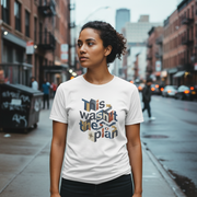 This Wasn't The Plan T-Shirt - Abstract Graphic Tee - Beyond Lines