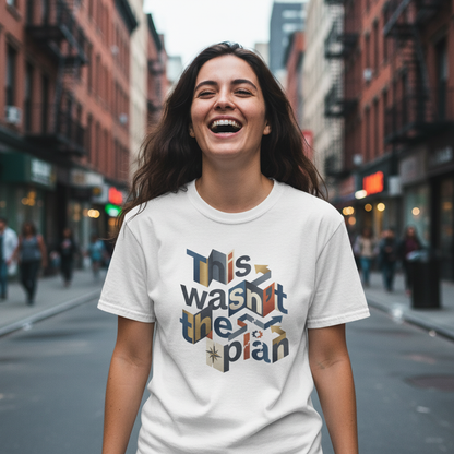 This Wasn't The Plan T-Shirt - Abstract Graphic Tee