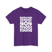 Relationship Status 404 Not Found T-Shirt Funny Computer Nerd Geek Tee For Valentine Gift - Beyond Lines