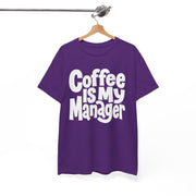 Coffee Is My Manager Funny T-Shirt - Beyond Lines