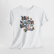 This Wasn't The Plan T-Shirt - Abstract Graphic Tee - Beyond Lines