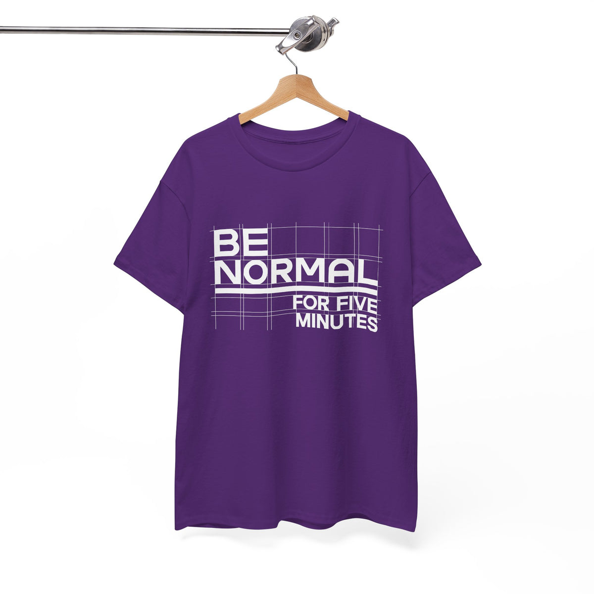 Be Normal for Five Minutes T-Shirt - Funny Sarcastic Tee - Beyond Lines