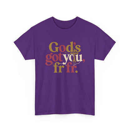 God’s Got You, fr fr – Retro Typography Unisex T-Shirt