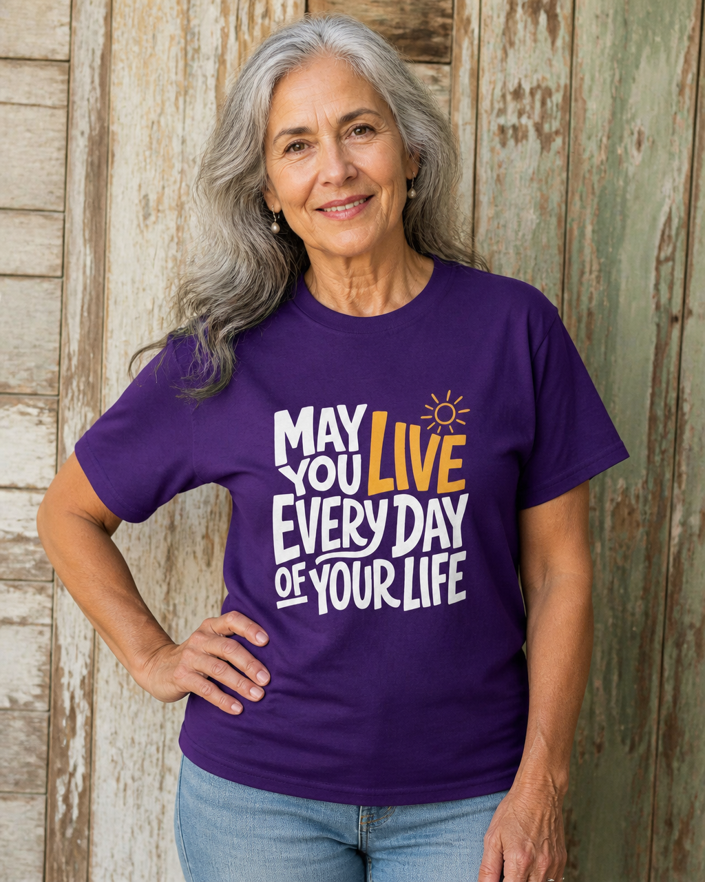 May You Live Every Day Motivational Cotton T-Shirt