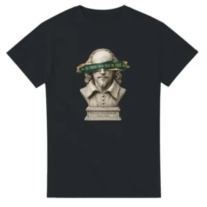 Shakespeare Quote T-Shirt - To Thine Own Self Be True Hamlet Tee