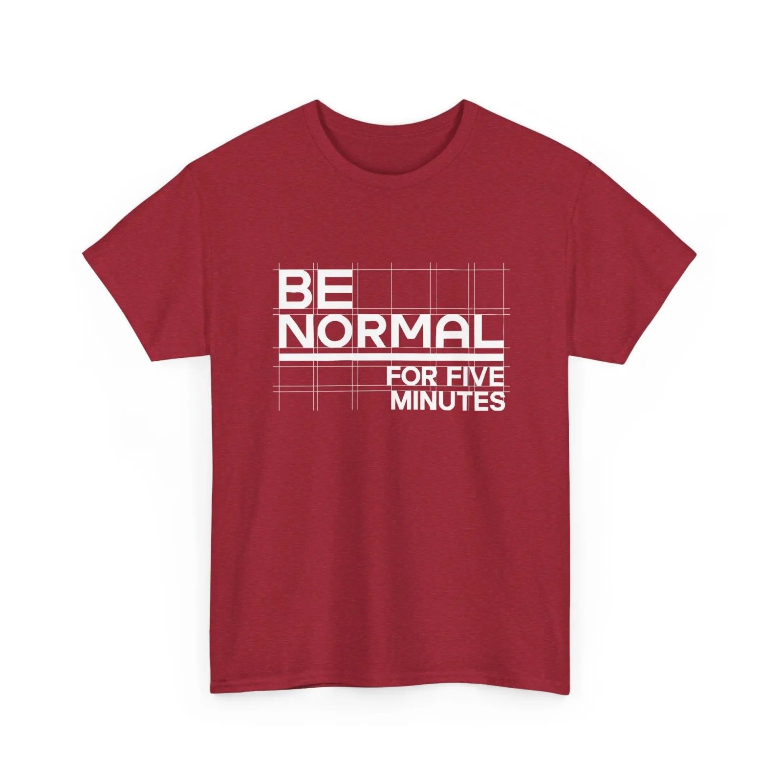 Be Normal for Five Minutes T-Shirt - Funny Sarcastic Tee - Image 2