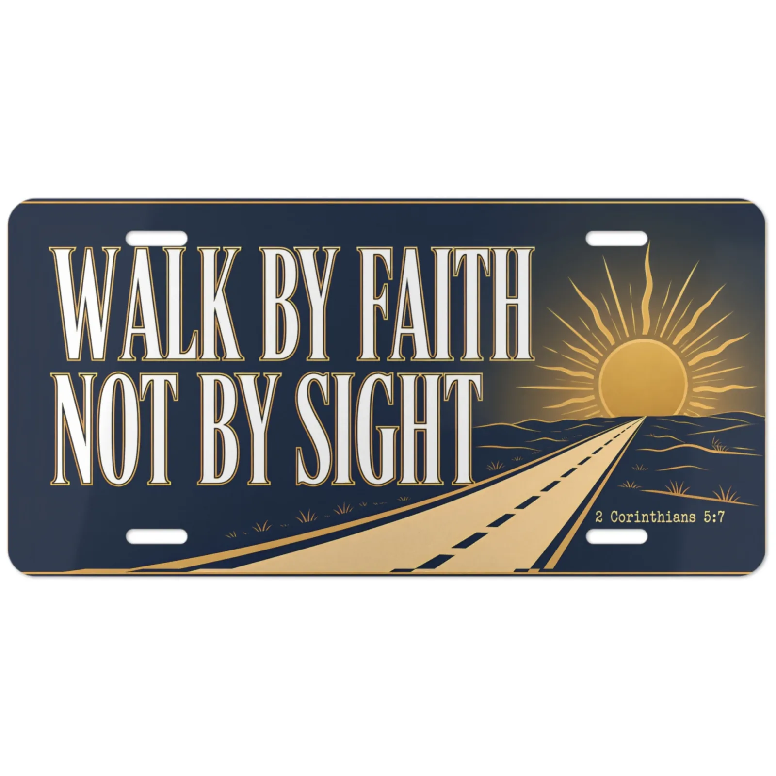 Walk By Faith Not By Sight Aluminum Car Tag, Christian Sunrise Road Bible Verse License Plate