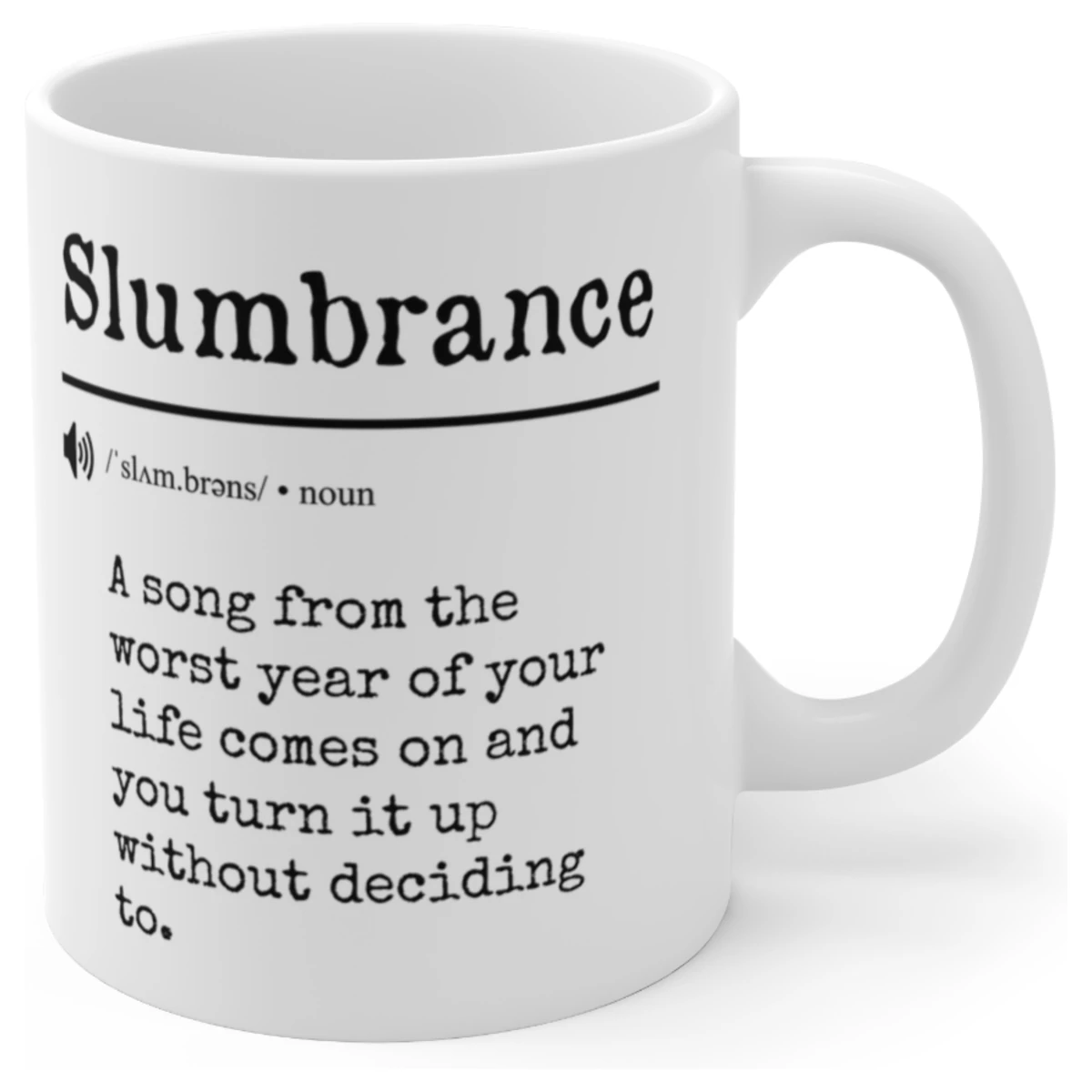 Slumbrance Definition Coffee Mug, Funny Made-Up Word Nostalgic Music Ceramic Cup