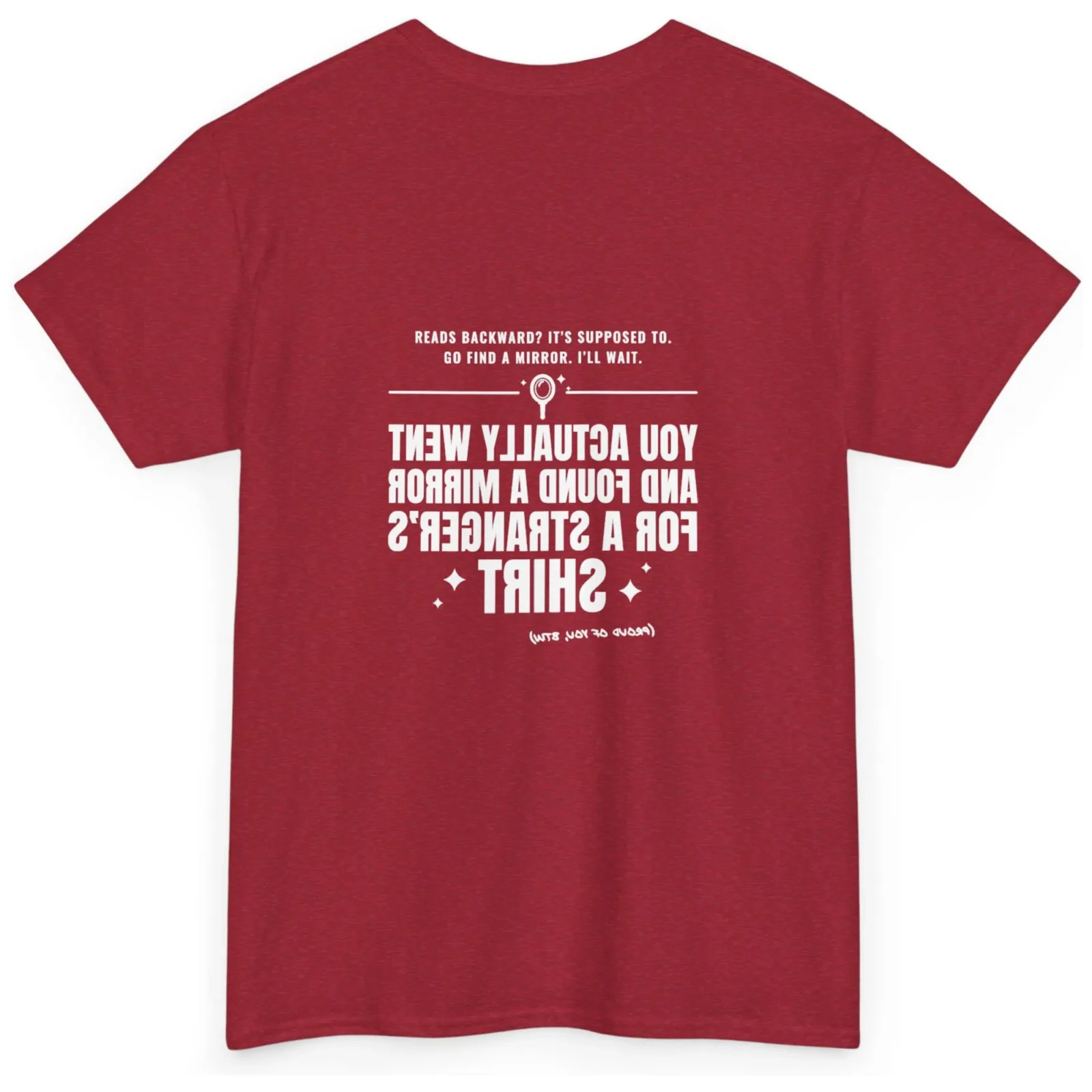 Funny Mirror T-Shirt with Sarcastic Reverse Text Back Print Unisex Graphic Tee - Crimson